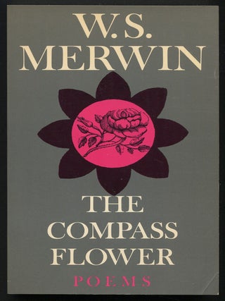 Item #519229 The Compass Flower: Poems. W. S. MERWIN
