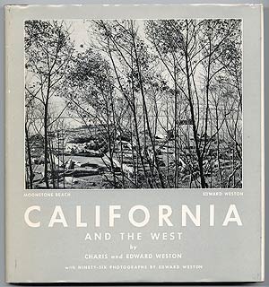 Item #51924 California and The West. Charis Wilson WESTON, Edward Weston