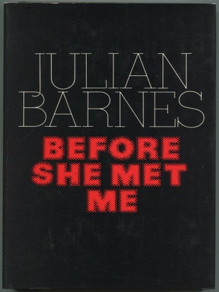 Before She Met Me. Julian BARNES.