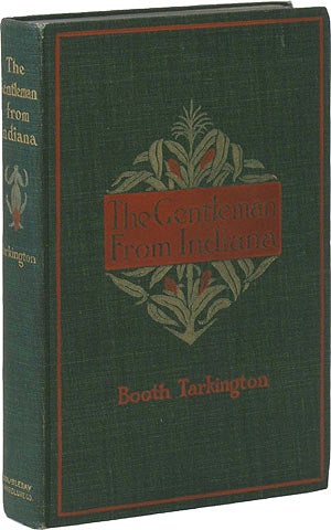 Item #51937 The Gentleman From Indiana. Booth TARKINGTON.