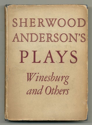 Item #519402 Plays: Winesburg and Others. Sherwood ANDERSON