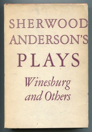Item #519403 Plays: Winesburg and Others. Sherwood ANDERSON
