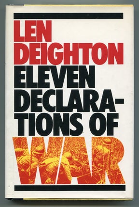 Item #519448 Eleven Declarations of War. Len DEIGHTON