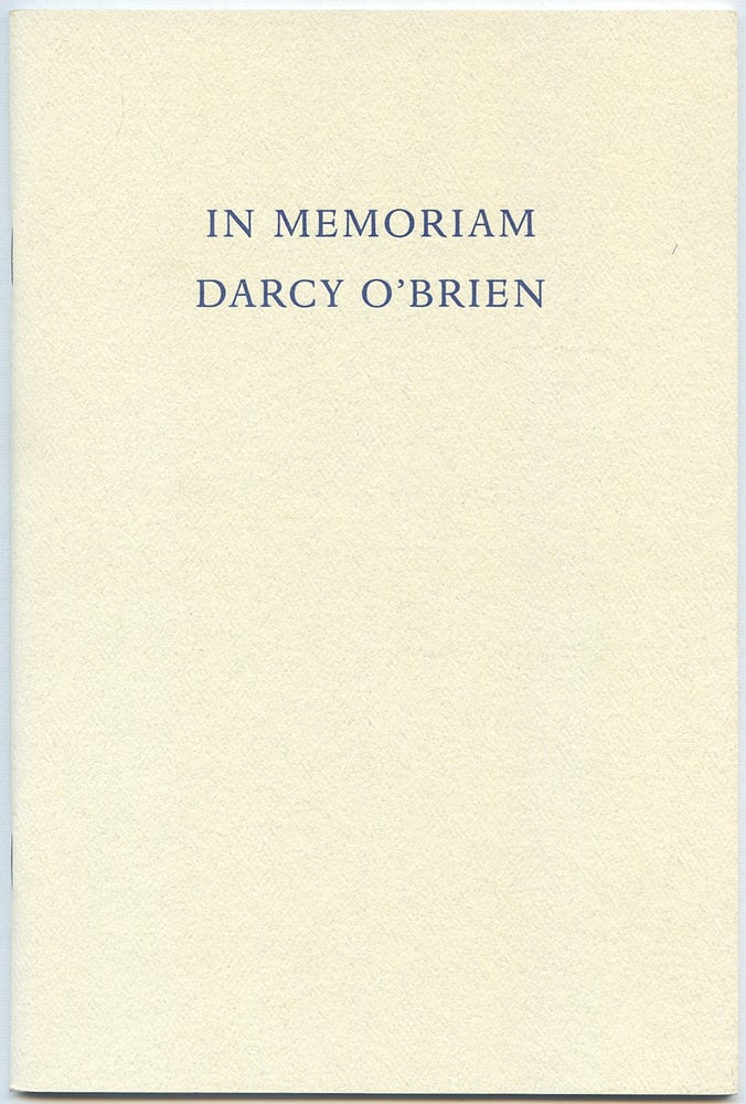 Item #519585 In Memoriam Darcy O'Brien 1939-1998. [Contributions by] Christopher Cahill, Stanley Crouch, Thomas Flanagan, Adrian Frazier, Seamus Heaney, Benedict Kiely, J. C. C. Mays, Maire Mhac an Tsaoi, Conor Cruise O'Bien. Seamus HEANEY.