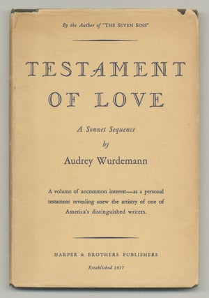 Item #519595 Testament of Love: A Sonnet Sequence. Audrey WURDEMANN