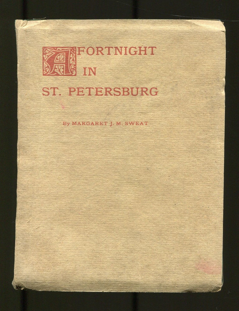 A Fortnight in St. Petersburg. Margaret J. M SWEAT, W W. Denslow.