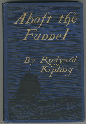 Item #51974 Abaft the Funnel. Rudyard KIPLING