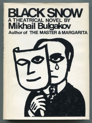 Item #519797 Black Snow: A Theatrical Novel. Mikhail BULGAKOV