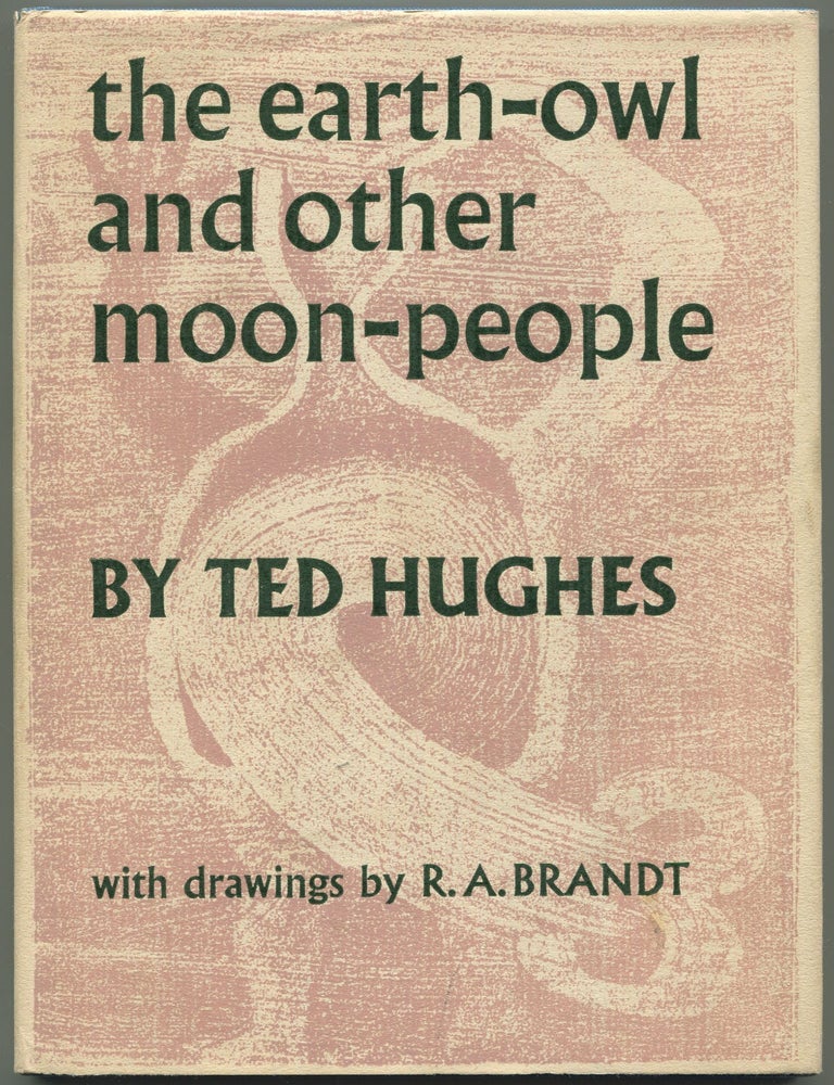 The Earth-Owl and Other Moon-People. Ted HUGHES.