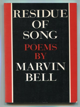 Residue of Song. Marvin BELL.