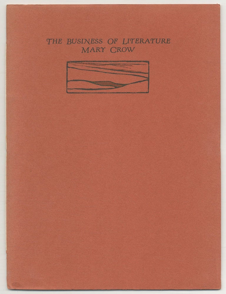 Item #520320 The Business of Literature. Mary CROW, David IGNATOW.