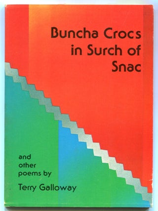 Item #520475 Buncha Crocs in Surch of Snac and Other Poems. Terry GALLOWAY