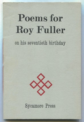 Item #520563 Poems for Roy Fuller on His Seventieth Birthday. Stephen SPENDER, John Clark,...