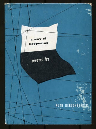 A Way of Happening. Ruth HERSCHBERGER.