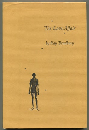 Item #520985 The Love Affair. A Short Story and Two Poems. Ray BRADBURY