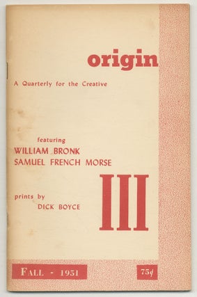 Item #521251 Origin III: A Quarterly for the Creative – Fall, 1951. Robert CREELEY, et. al.,...