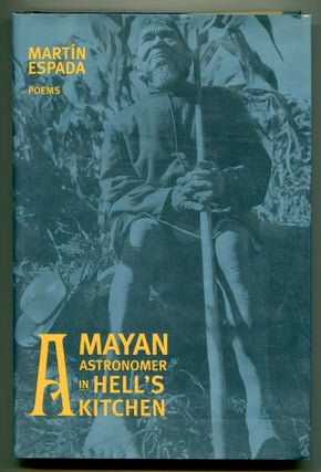A Mayan Astronomer in Hell's Kitchen: Poems. Martín ESPADA.