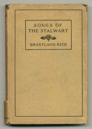 Item #521385 Songs of the Stalwart. Grantland RICE