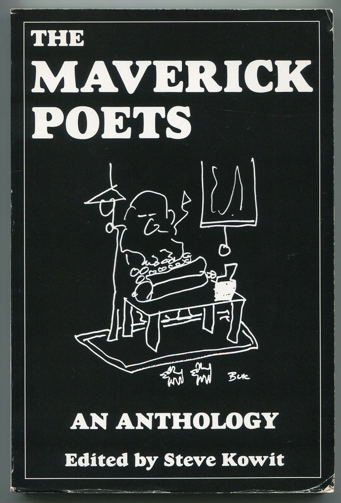 Item #521823 The Maverick Poets: An Anthology. Gary SNYDER, Jack Grapes, Wanda Coleman, Gregory Corso, Diane DiPrima, Lawrence Ferlinghetti, Charles Bukowski, Allen Ginsberg.