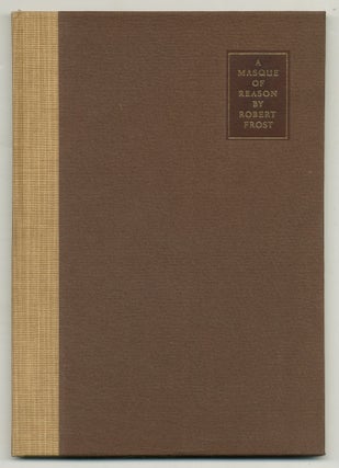 Item #521831 A Masque of Reason. Robert FROST