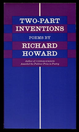 Item #522004 Two-Part Inventions: Poems. Richard HOWARD