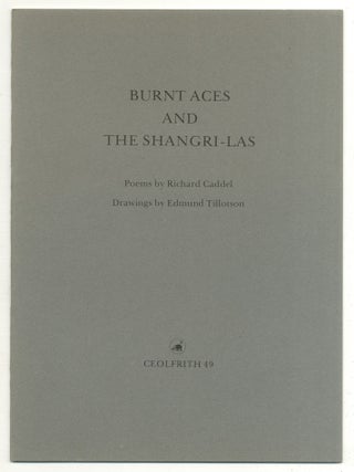 Burnt Aces and the Shangri-Las. Richard CADDEL.