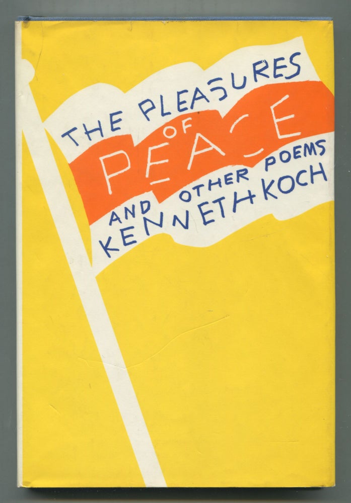 Item #522300 The Pleasures of the Peace and Other Poems. Kenneth KOCH.