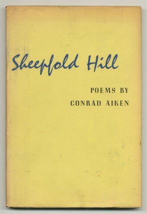Item #522402 Sheepfold Hill: Fifteen Poems. Conrad AIKEN, John Ciardi