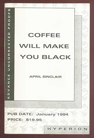 Item #52265 Coffee Will Make You Black. April SINCLAIR.