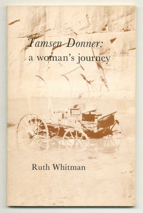 Tamsen Donner: A Woman's Journey. Ruth WHITMAN.