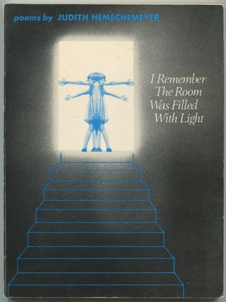 I Remember the Room was Filled with Light. Judith HEMSCHEMEYER.