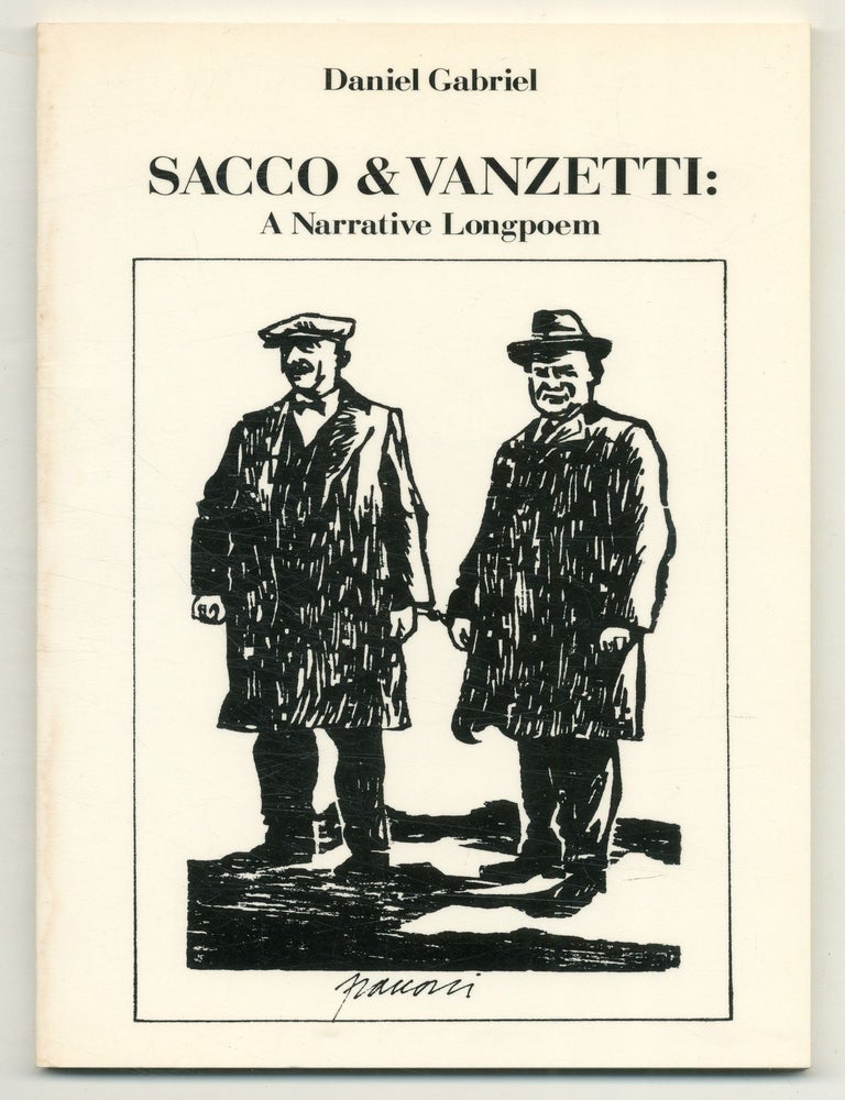 Item #522847 Sacco & Vanzetti: A Narrative Longpoem. Daniel GABRIEL, Muriel Rukeyser.