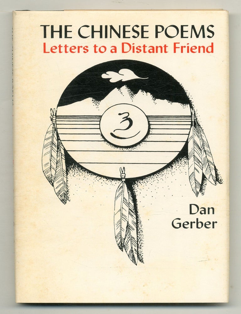 The Chinese Poems: Letters to a Distant Friend. Dan GERBER, Jack SMITH.