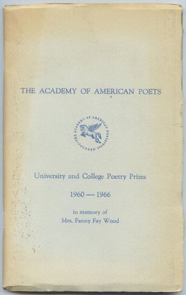 Item #522943 The Academy of American Poets: University and College Poetry Prizes 1960-1966. In...