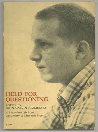 Held for Questioning: Poems. John Calvin REZMERSKI.