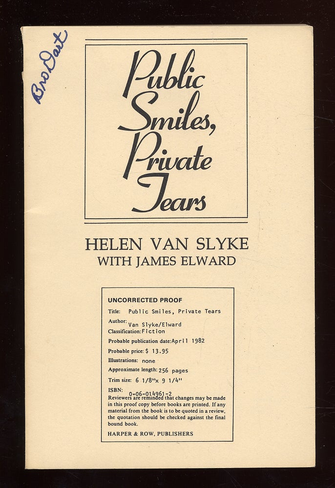 Item #52300 Public Smiles, Private Tears. Helen VAN SLYKE, James ELWARD.