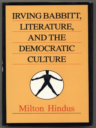 Irving Babbitt. Literature, and the Democratic Culture. Milton HINDUS.