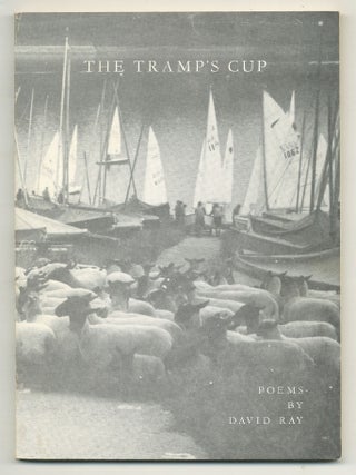 The Tramp's Cup: Poems. David RAY.
