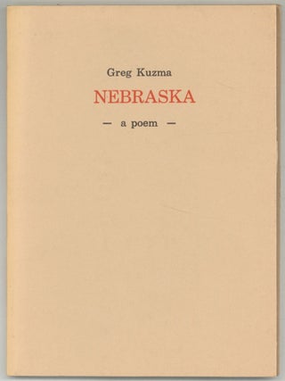Nebraska. A Poem. Greg KUZMA.