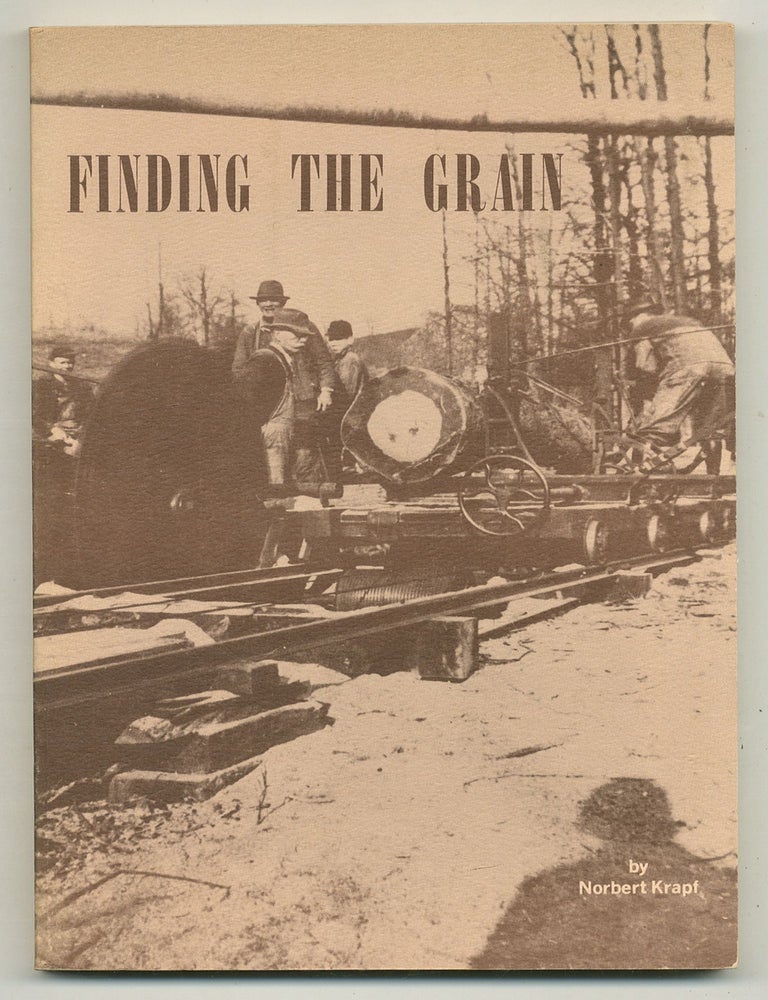 Item #523184 Finding the Grain: Pioneer Journals, Franconian Folktales, Ancestral Poems. Norbert KRAPF.