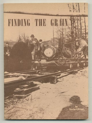 Finding the Grain: Pioneer Journals, Franconian Folktales, Ancestral Poems. Norbert KRAPF.