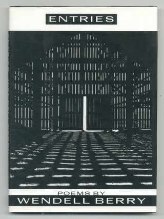 Entries. Wendell BERRY.