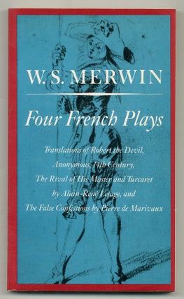 Item #523384 Four French Plays. W. S. MERWIN