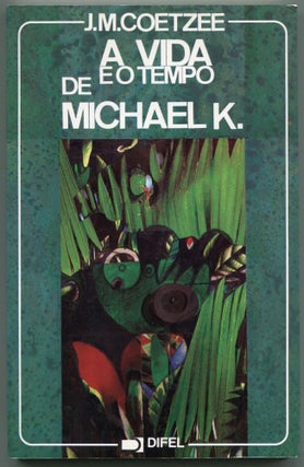 Item #523523 A Vida e o Tempo de Michael K. (The Life and Times of Michael K). J. M. COETZEE
