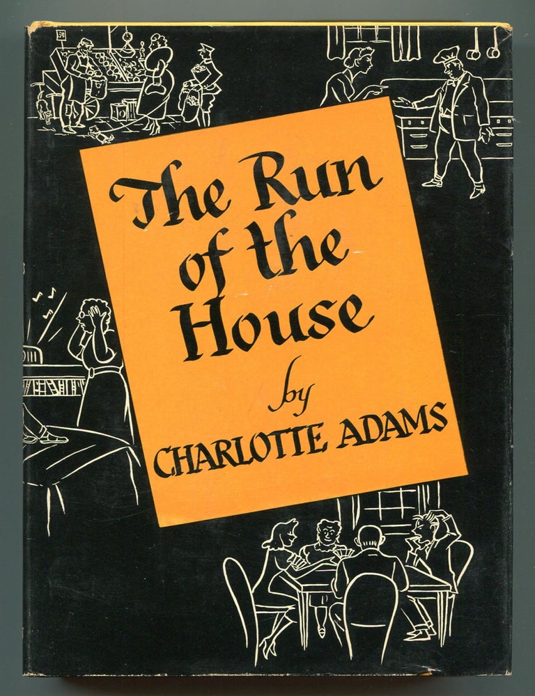 Item #523547 The Run of the House. Charlotte ADAMS.