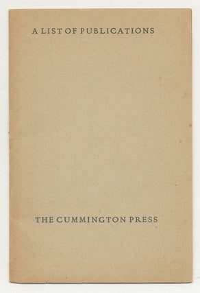 Item #523888 [Original Publisher's Catalogue]: A List of Publications: The Cummington Press....