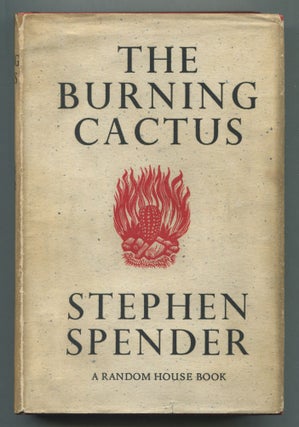 Item #524021 The Burning Cactus. Stephen SPENDER