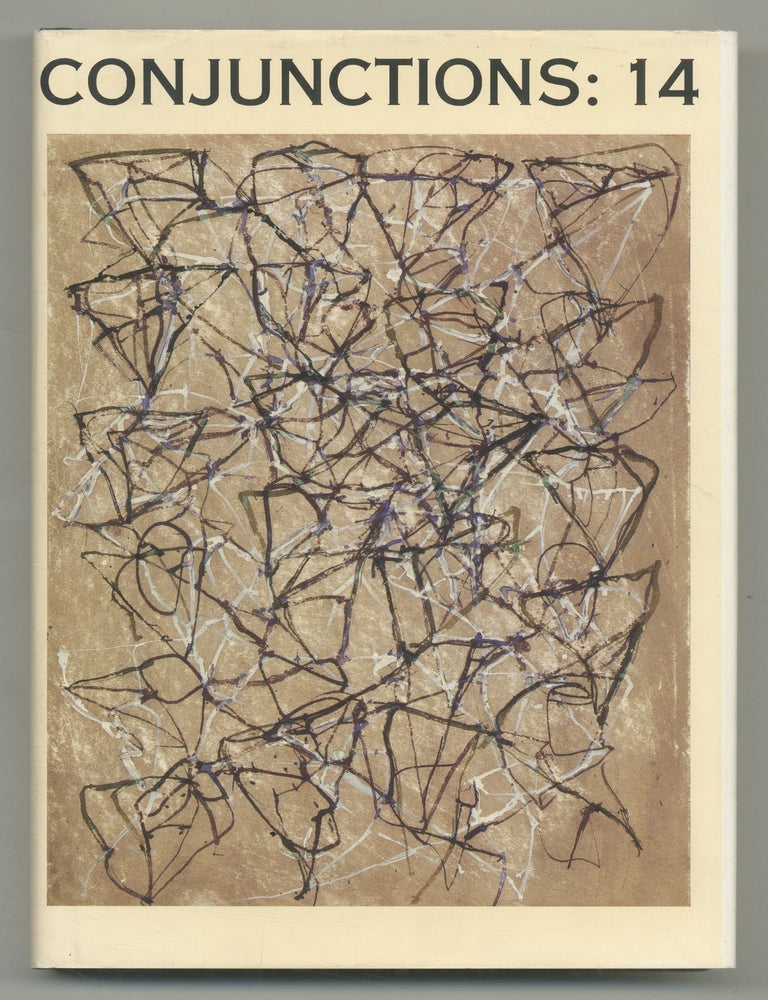 Item #524075 Conjunctions 14. Bi-Annual Volumes of New Writing [Signed by the Editor and Five Contributors]. Jamaica KINCAID, William T. Vollmann, Patrick McGrath, John Edgar Wideman, Robert Coover, Bradford Morrow.