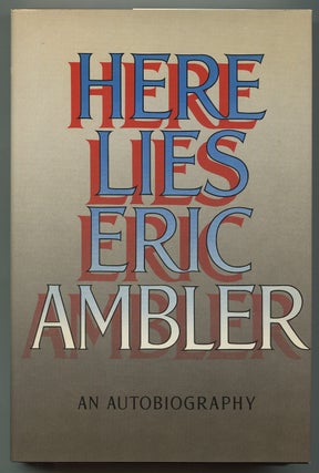 Item #524081 Here Lies: An Autobiography. Eric AMBLER