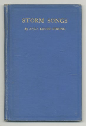 Storm Songs and Fables. Anna Louise STRONG, Class of.
